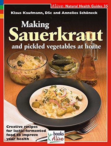 Making Sauerkraut and Pickled Vegetables at Home